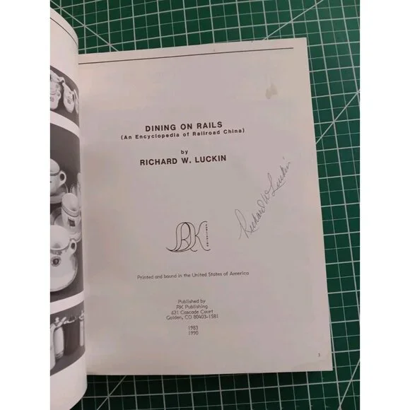 Dining On Rails An Encyclopedia of Railroad China Luckin Signed 2nd Edition